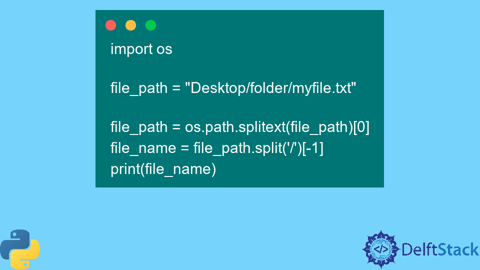 python-obtener-un-nombre-de-archivo-sin-extensi-n-de-la-ruta-delft-stack